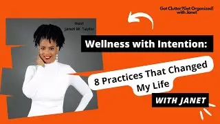 Wellness with Intention: 8 Practices That Changed My Life