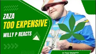 ZAZA TOO EXPINSIVE!!! {In Your State?}(Willy P Reacts)