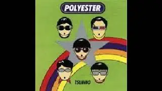 POLYESTER - TSUBIBO FULL ALBUM