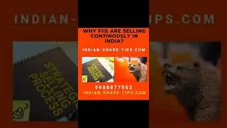Why FIIs are Continuously Selling in Indian Stock Market?