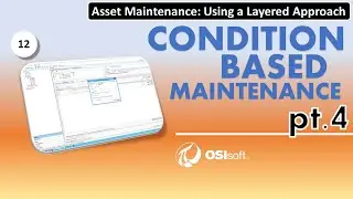 Asset Maintenance: Using a Layered Approach - Condition based maintenance (pt.4)