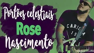 Rose Nascimento - Ao vivo “Portões Celestiais”