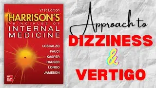 DIZZINESS & VERTIGO | Causes | Approach to Patient | Treatment | Harrison