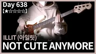 673. ILLIT (아일릿) - NOT CUTE ANYMORE | Bass Cover | Bass Tabs