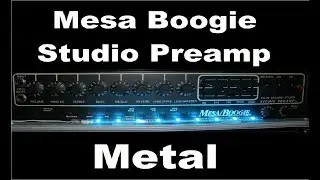 Mesa Boogie Studio Preamp - Metal - 1080p