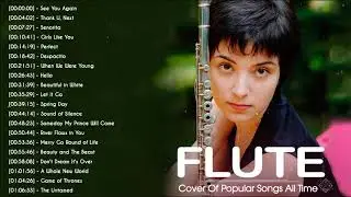 Top 30 Flute Covers of Popular Songs 2020 - Smooth Beautiful Instrumental Flute Covers