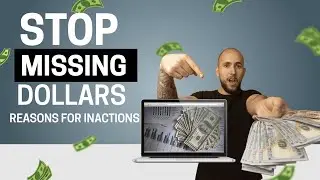STOP MISSING DOLLARS | REASONS FOR INACTIONS