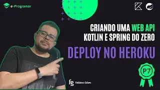 Deploy de aplicação Spring Boot no Heroku | Web API Kotlin do zero #7