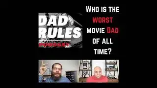 Who is the Worst Movie Dad of All Time?