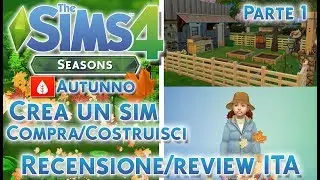 THE SIMS 4 STAGIONI RECENSIONE/REVIEW ITA:CREA UN SIM/COMPRA,COSTRUISCI-PARTE 1