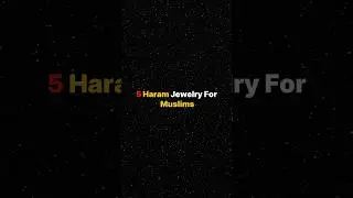 🚫 5 Haram Jewelry in Islam You Must Avoid💍#IslamicKnowledge #HalalHaram #MuslimGuide #Jewelry #Islam