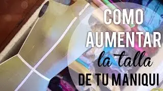 Cómo Puedes Aumentar la Talla de tu Maniquí!