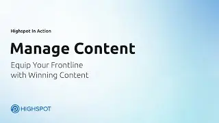 Highspot in Action: Sales Content Management