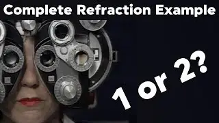 Eye Refraction Examination - Complete Uninterrupted Refraction