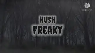 Hush - Freaky { Lyrics vol.2 } [NoCopyright] [NCS]
