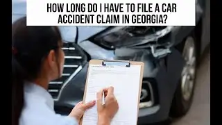 How Long Do I have to File a Car Accident Claim in Georgia? - Kevin A. Adamson, P.C.