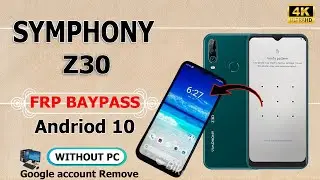 Symphony z30 Frp bypass , Andriod 10 ||  google account Remove || New Security Without Pc 2024