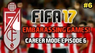 FIFA 17: GRANADA CAREER MODE EPISODE #6 | Embarrassing! |