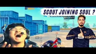 Scout Reply To SouL Join Karle | After PMPL Scout JOIN SOUL ? |