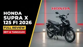 Honda Supra X 125 FI 2026 Review Lengkap | Irit, Tangguh, Mesin Awet & Harga Terbaru