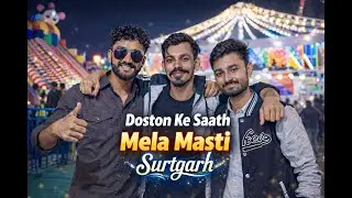 &ldquo;Doston Ke Saath Mela Masti 😎🎡 | Full Enjoy&rdquo; #mela #firstvlog #myfirstvlog #vlog1