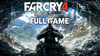 Far Cry 4 Valley of the Yetis DLC Longplay [With Commentary]