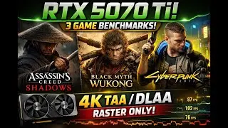 RTX 5070 Ti - 3 In Game Benchmarks - 4K TAA/DLAA - AC Shadows, Black Myth Wukong, & Cyberpunk 2077
