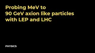 Probing MeV to 90 GeV axion like particles with LEP and LHC