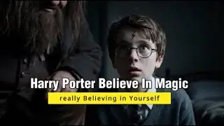 Harry Porter Believe In Magic is really Believing in Yourself | Fuel your life