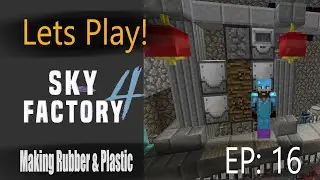 Minecraft Sky Factory 4 Ep 16: Making Rubber into Plastic with full Automation!