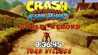 Crash Bandicoot N. Sane Trilogy (CB3) : Toad Village &rarr; Time Trial/World Record -  (0:36:45)