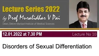 Disorders of Sexual Differentiation by Prof Dr Muralidhar V Pai