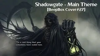 Shadowgate (NES) - Main Theme / Entryway [BeepBox Cover#27]