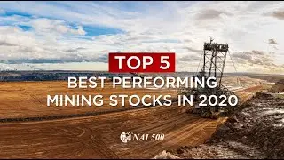 TOP 5 BEST PERFORMING MINING STOCKS IN 2020!