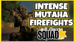 INTENSE MUTAHA FIREFIGHTS REALISTIC WARFARE - Squad 50v50 PVP