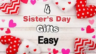 4 Amazing DIY Sister's Day Gift Ideas During Quarantine | Sisters Day Gifts | Sisters Day Gifts 2020