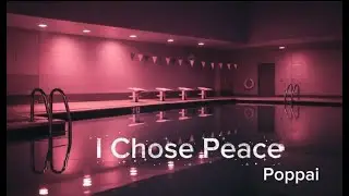 Poppai - I Chose Peace (Lyric Video)