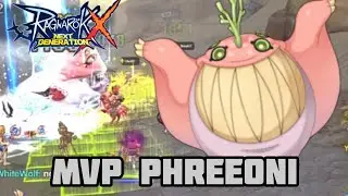Phreeoni MVP Hunting!!! Ragnarok X: Next Generation