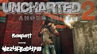 Uncharted 2 Rampant featuring WezYFBabY718