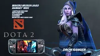 DROW RANGER | DOTA 2 | STEAMDECK GAMEPLAY