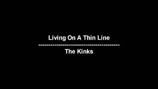 Living On A Thin Line - The Kinks - lyrics