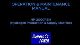 USER MAMUAL of Hydrogen Production & Supply Machine by Hugreen Power