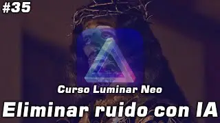 &iexcl;REDUCE EL RUIDO DE TUS FOTOS CON LUMINAR NEO! 📸✨