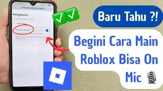 Cara Main Roblox Di HP Bisa On Mic