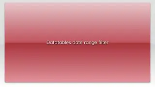 Datatables date range filter