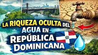 La riqueza oculta del agua en República Dominicana 🇩🇴💧 (Tenemos agua… pero falta)