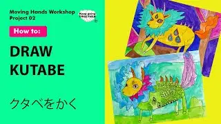 Moving Hands Workshop project No.2: How To Draw 