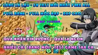 L&agrave;ng L&aacute; Lậu | sv test free từ a đến z, qu&agrave; k&iacute;n rương, exp cao | Qu&agrave; sk ngon, cải trang mới cực cuốn