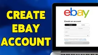 How To Create eBay Account 2025 | Sign Up/Register For eBay