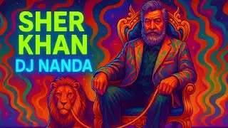 SHER KHAN (DJ NANDA Mix) | Tribute to Mr. Pran &ndash; The Legendary Lion of Bollywood | Trippy EDM Anthem